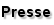 Presse